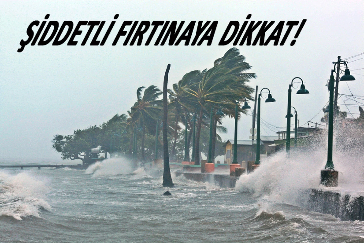 24 SAAT S&Uuml;RECEK FIRTINA BEKLENİYOR!