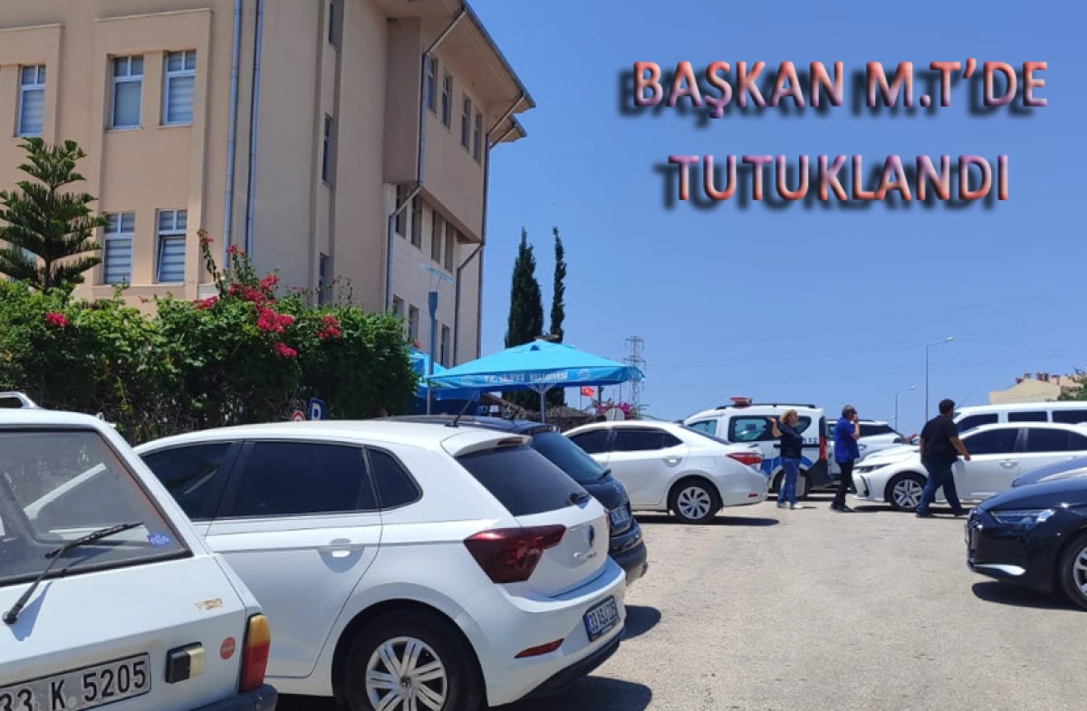 MAHKEMEYE SEVK EDİLEN BAŞKAN DA TUTUKLANDI