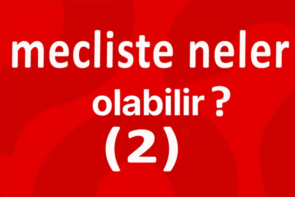 MECLİS YENİ BAŞKANINI SE&Ccedil;ECEK!..
