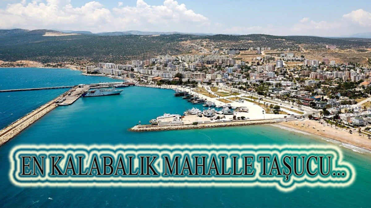 Silifke&rsquo;nin en &ccedil;ok n&uuml;fusa sahip mahallesi Taşucu&hellip;